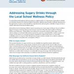 Addressing Sugary Drinks through the Local School Wellness Policy Cover