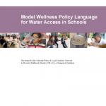 Model Wellness Policy Language for Water Access in Schools Cover
