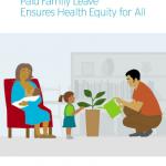 Paid Family Leave Ensures Health Equity for All Cover