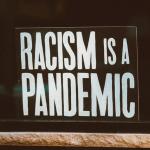 Racism is a Pandemic