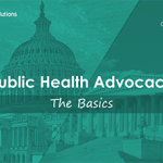Public Health Advocacy: The Basics