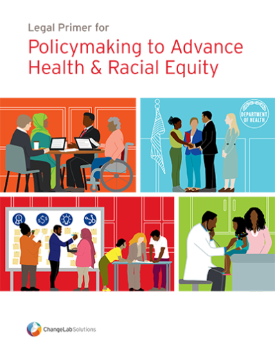 Legal Primer for Policymaking to Advance Health & Racial Equity Cover
