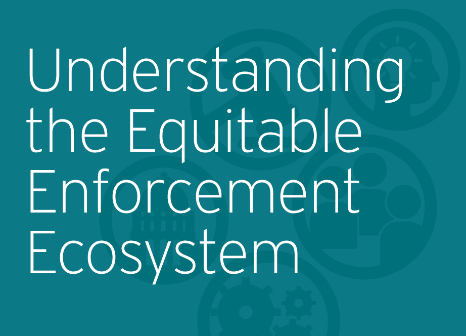 Equitable Enforcement Roadmap Feature